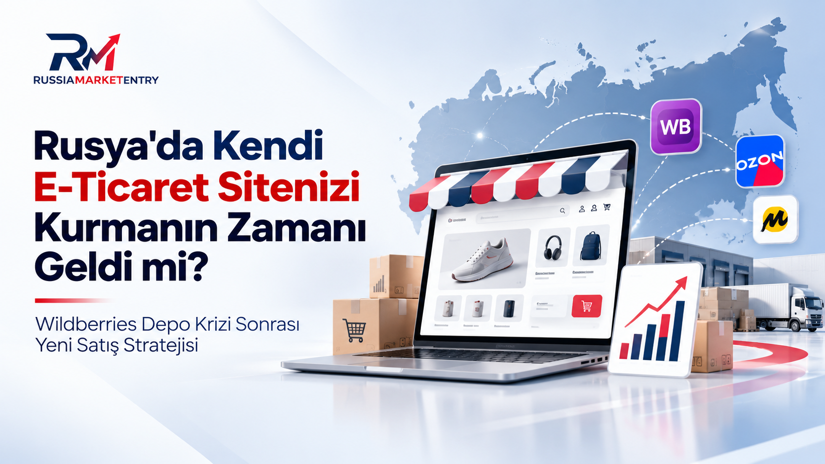 Rusya'da Kendi E-Ticaret Sitenizi Kurmanın Zamanı Geldi mi? (2026)